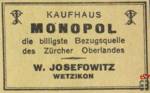 MONOPOL Kaufhaus die billigste Bezugsquelle des Zurrcher Oberlandes W.