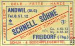 SCHNELL SOHNE SICHERHEITS ZUNDHOLZER Andwil (St.G) Tel. 8.57.12 Ge. 4.