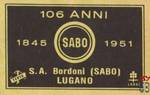 SABO 106 Anni 1845 1951 S.A. Bordoni (Sabo) Lugano Terza Label