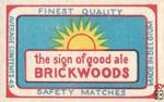 The sign of good ale Brickwoods Finest quality safety matches average