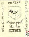 „Ki mit gyűjt” - Postás „Ki mit gyűjt” kiállítás, Szeged, 1959. júl. 2