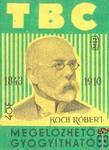 TBC megelőzhető, gyógyítható, Koch Róbert 1843–1910. MSZ 40 f