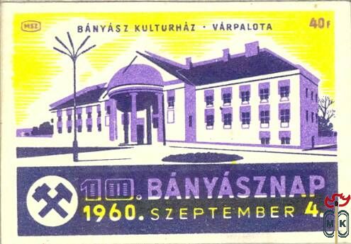 10. Bányásznap, 1960. szeptember 4., 40 f, MSZ- Bányász kultúrház – Vá
