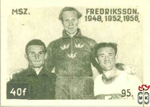 Olimpiák › MSZ, 40 f › 95. Fredriksson, 1948, 1952, 1956