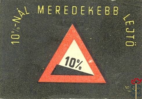 Közlekedési jelzések › MSZ › 10%-nál meredekebb lejtő