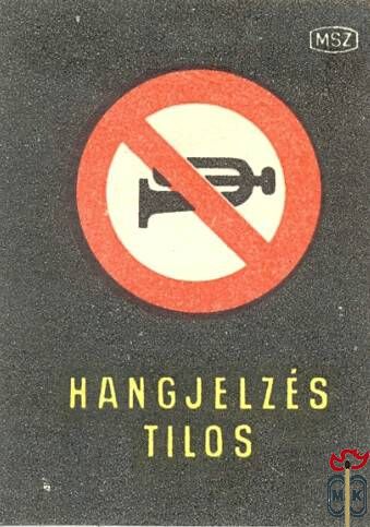 Közlekedési jelzések › MSZ › Hangjelzés tilos