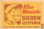 Klaf Mensch: Baren Lotterie Berliner Zundwarenfabrik