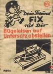 Dein Freund FIx rat Dir Bugeleisen guf Untersatz abstellen Riesa 1962