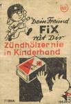 Dein Freund FIx rat Dir Zundholzer nie in Kinderhand Riesa 1962 6/2