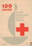 100 Jahre Inter-Nationales Rotes Kreuz