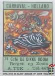 Cafe DE DIKKE BOOM Bergen op Zoom A.TUK - Tel. 4476 CARNAVAL-HOLLAND U