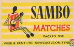 Sambo Matches packed for weir & kent Ltd. Newcastle-on-tyne
