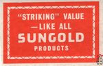 Sungold "Striking" value - like all products