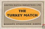 The Turkey match united match industries Ltd bishops stortford herts