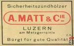 A.MATT & Cie Sicherheitszundholzer Luzern am Metzgerrainie Burgt fur g