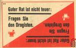 Guten Rat ist nicht teuer: Fragen Sie den Drogisten.