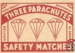Three parachutes first quality dampproof safety matches made in Belgiu