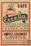 Cafe Excella finesse, arome et torrefaction journaliere goutez les caf