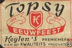 Topsy 1856 1956 Eeuwfeest Keylen's premiemerk h.r.m. 607 Kwaliteit