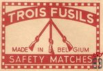 Trois fusils safety matches made in Belgium
