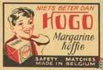 Hugo Niets beter dan Margarine Koffie safety matches made in Belgium