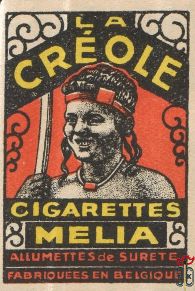 La Creole cigarettes melia allumettes de surete fabriquees Belgique