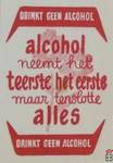 Alcohol neemt het teerste het eerste maar tenslotte Drinkt geen alcoho