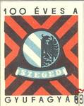 Gyufagyár › 100 éves a Szegedi Gyufagyár-3