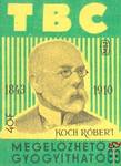 TBC megelőzhető, gyógyítható, Koch Róbert 1843–1910. MSZ 40 f