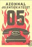 Tűzvédelem MSZ 40 f › Azonnal jelentsük a tüzet! 05