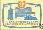Munkavédelem › MSZ 40 f › Hibás készülékedet szakemberrel javíttasd