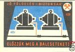 Bányásznap › Előzzük meg a baleseteket (715, 720, 723-on nincs), MSZ,