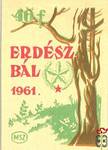 Erdészbál › Erdészbál 40 f › 1961 (fa)