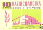 10 éves Kazincbarcika, a szocialista város, MSZ, 40 f