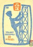Munkavédelem › MSZ 40 f › Villanyoszlopra ne mássz!