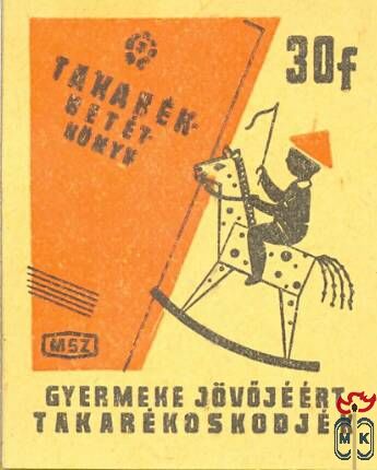 Takarékbetétkönyv MSZ, 30 f › Gyermeke jövőjéért takarékoskodjék