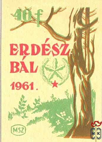 Erdészbál › Erdészbál 40 f › 1961 (fa)