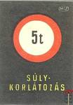Közlekedési jelzések › MSZ › Súlykorlátozás