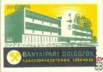 35x50 mm› MSZ, 40 f › Bányaipari Dolgozók Szakszervezetének Székháza
