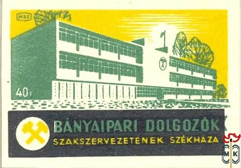 35x50 mm› MSZ, 40 f › Bányaipari Dolgozók Szakszervezetének Székháza