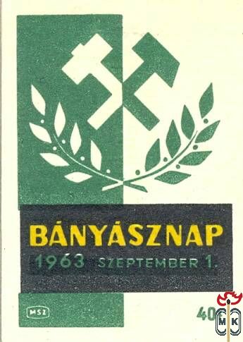 35x50 mm› MSZ, 40 f › Bányásznap 1963. szeptember 1. (bányászjelvény)