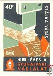 10 éves a Gyufaipari Vállalat MSZ 40 f-35x50 mm-3. Szálka vágás
