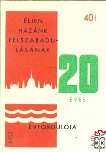 Éljen április 4. felszabadulásunk 20. évfordulója MSZ 40 f