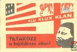 Tiltakozz a fajüldözés ellen! Klu Klux Klan msz