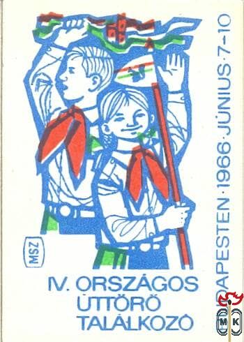 IV. Országos Úttörő Találkozó Budapesten 1966 junius 7-10 MSZ