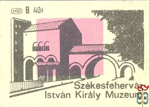 Székesfehérvár, István király Múzeum B 40f msz