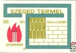 Szeged termel, MSZ, 40 f, S, Gyufaipar tegla cserep