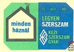 Kézi szerszám gyár, MSZ, 40 f, S-Minden háznál legyen szerszám!