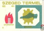 Szeged termel, MSZ, 40 f, S, Gyufaipar cipoipar