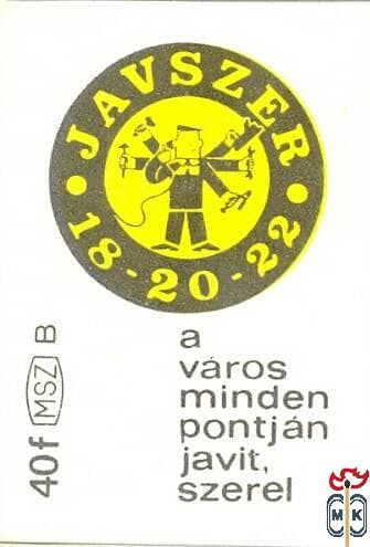 JAVSZER 18–20–22, MSZ, 40 f, B-A város minden pontján javít, szerel